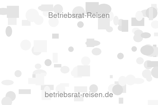 Betriebsrat-Reisen