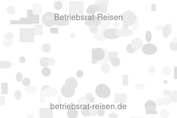 Betriebsrat-Reisen